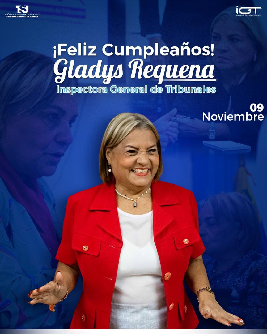 Este #09Nov celebramos la vida de nuestra Inspectora General de Tribunales, Gladys Requena, quien con amor, dedicación y compromiso de patria conduce la IGT. ⚖️🇻🇪

¡𝙁𝙚𝙡𝙞𝙯 𝙘𝙪𝙢𝙥𝙡𝙚𝙖ñ𝙤𝙨!🎉🎂

<a href="/gladysrequena/">Gladys Requena</a>