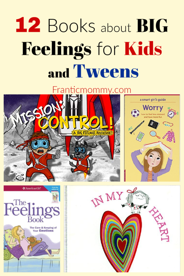 12 Books about BIG Feelings for Kids and Tweens #booklist #readyourworld franticmommy.com/2021/04/books-…