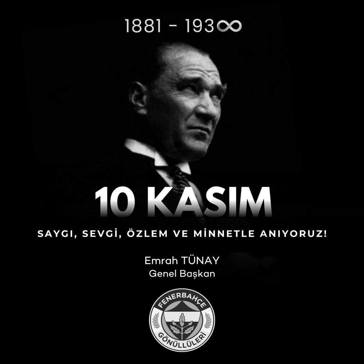 Fenerbahçe Gönüllüleri,

Bugün, Türkiye Cumhuriyeti’nin kurucusu ve ulusumuzun lideri Mustafa Kemal Atatürk’ü, aramızdan ayrılışının 86. yılında özlem, saygı ve minnetle anıyoruz. O, yalnızca bir milletin kurtarıcısı değil, bağımsızlık ve özgürlük değerlerini miras bırakan büyük