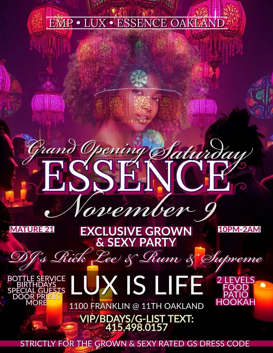 Tonite The Rated GS Party Is At Lux 1100 Franklin at 11th St. Rotating Residents Rick Lee Rum and Supreme Rockin Two Levels VIP Tables Full Top Shelf Bar Food Hookah And More….. Text: 415.498.0157 Info Guest List VIP Birthday Bookings. #Essence #RatedGS #EMPPromo #2ndSaturday