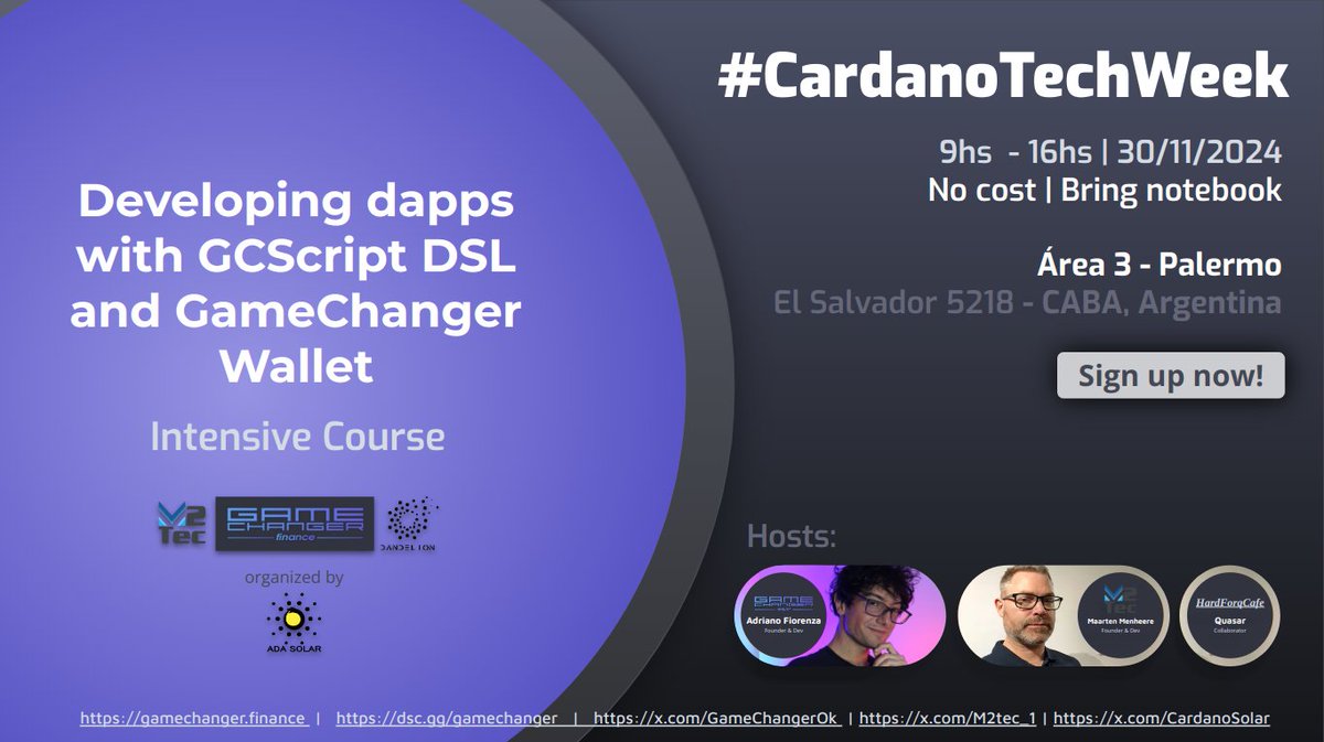 GameChangerOk's tweet image. 🔥Sign up now to join us on this unique opportunity at #CardanoTechWeek #Argentina!
🎓Developing dapps with #GCScript DSL and GameChanger Wallet: 
Learn to develop/prototype web3 #dapps fast and to build any kind of transactions. Web code editor, zero dependencies installs, for…