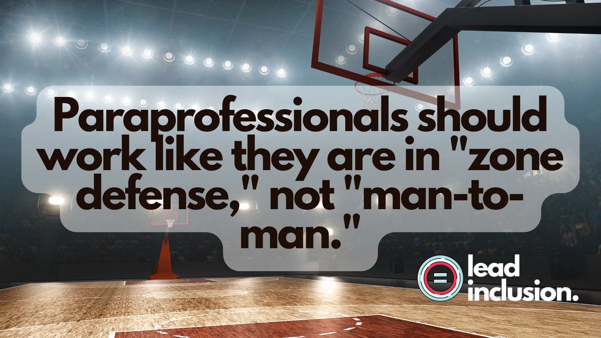 🏀 For teachers who are basketball fans: Paraprofessionals should work like they are in "zone defense," not "man-to-man." More classroom support is great! Attaching an adult to a student all day, not so much. #LeadInclusion #EdLeaders #Teachers #UDL