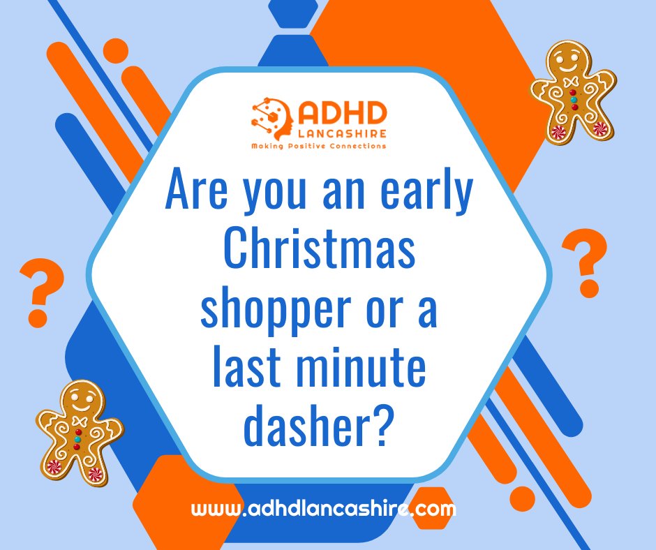 The festive season is approaching, and I want to know if you are the type to tick off your Christmas list early or thrive under that last-minute pressure.

Let's see which group has more ADHD-friendly energy!

#ADHDLife #ChristmasShopping #LastMinuteMadness
#ADHDLancashire