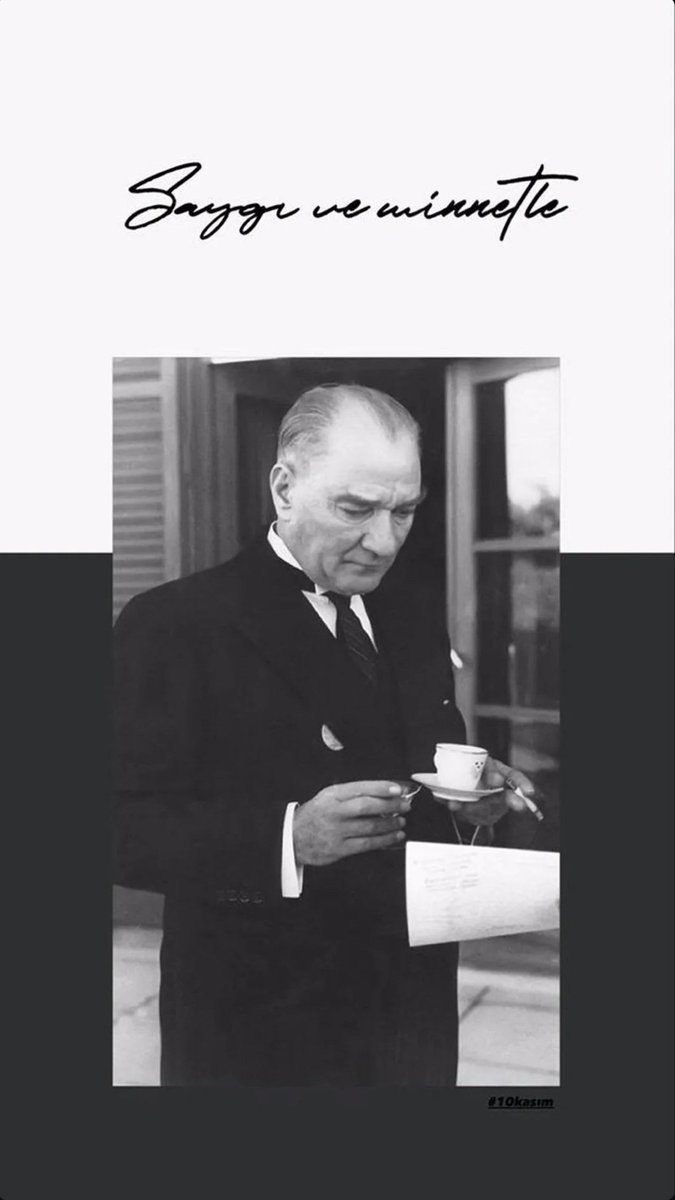 Saygı,sevgi,özlemle 🖤 #10Kasım1938