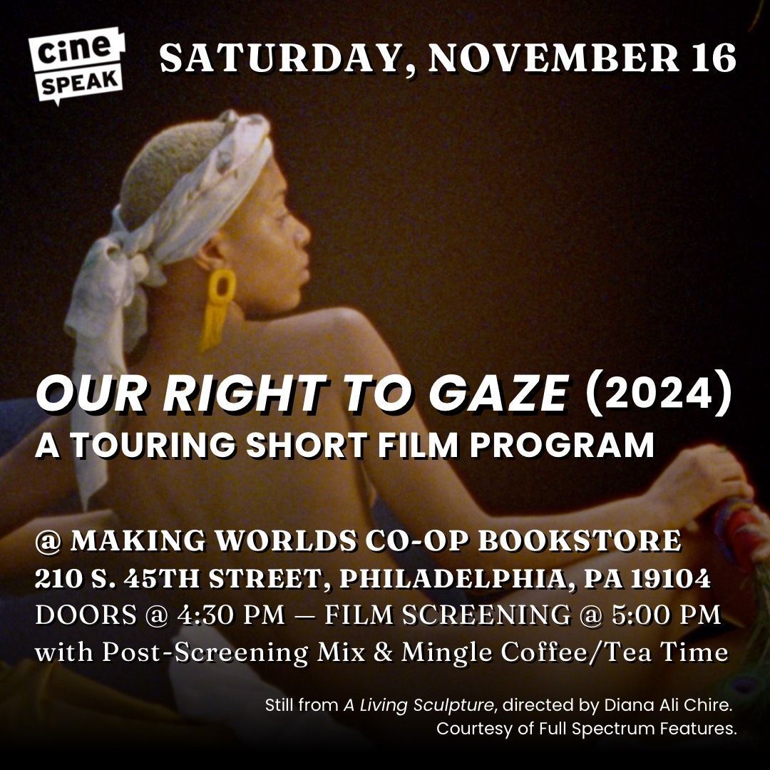 On Saturday, November 16, 4:30p onward, Full Spectrum Features presents Our Right to Gaze, an annually curated touring anthology of short films by emerging Black filmmakers.