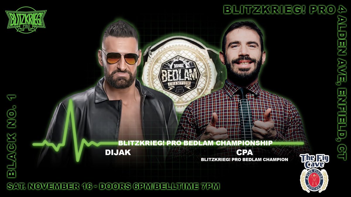 Blitzkrieg_Pro's tweet image. 🅾️ OFFICIAL 🅾️

@DijakFYE challenges @cpawrestles for the Bedlam Championship on Sat Nov 16th in Enfield, CT.

Match sponsored by @CaveFig 

🎟: BlitzkriegPro.net
(1st Row SOLD OUT - 2nd Row moving quick!)