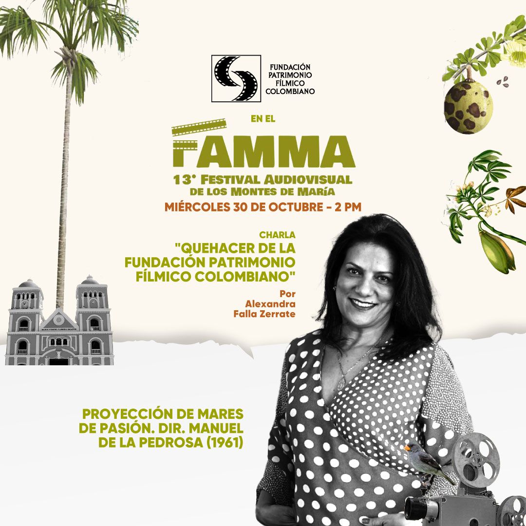 patfilmcolombia's tweet photo. La FPFC se une a #FAMMA con la charla "Quehace de la Fundación Patrimonio Fílmico Colombiano" realizada por la directora de la fundación Alexandra Falla , y también, con la presentación de la película 'Mares de pasión'.
¡Muy invitados a conectarse con estas actividades! https://t.co/N6DNZURe0k