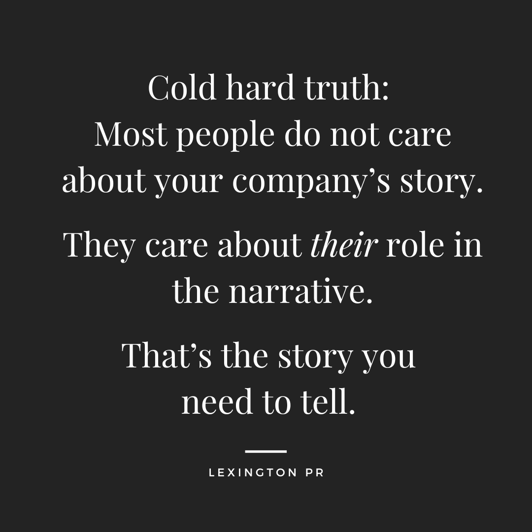 LexingtonPR's tweet image. Storytelling isn't talking about your business milestones, making up data or listing the steps you take to serve customers. 

Good #storytelling isn't really about you at all. 

It's about your impact from a customer's viewpoint-how you make them feel, solve their problems. #PR