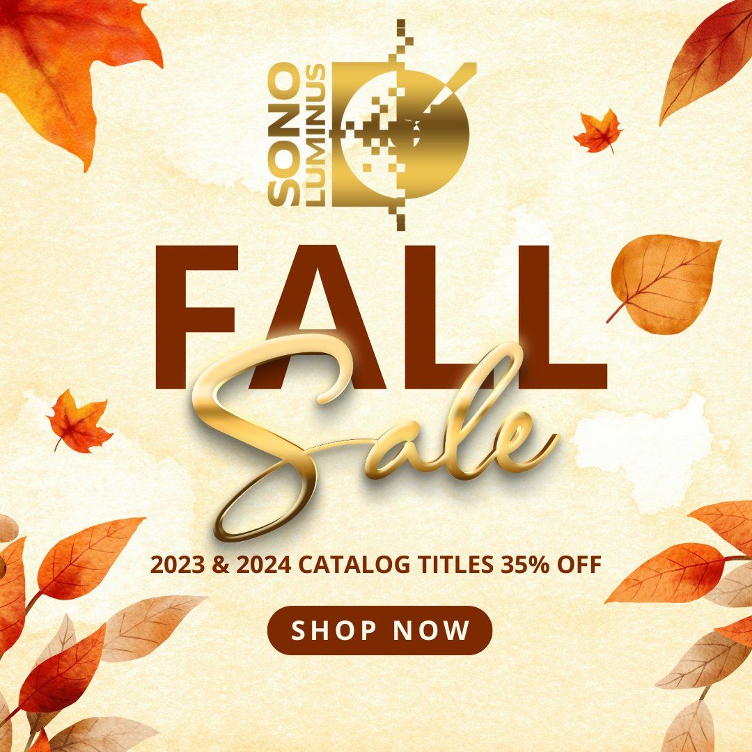 2023/2024 Catalog Releases 35% off from today - November 22!

No code needed. Discount is automatically applied at checkout.

For 2023 Releases:
sonoluminus.com/store?category…

For 2024 Releases:
sonoluminus.com/store?category…

#Music #MusicSale #ClassicalMusic #ContemporaryMusic