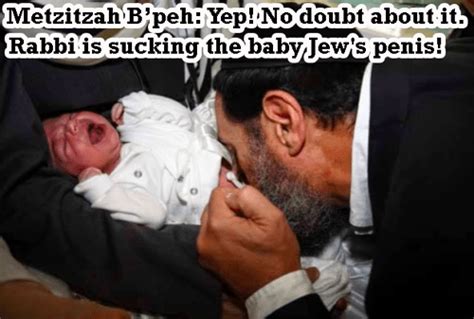 Hitler__Truth's tweet photo. #HowIsThisLegal in the USA? 

This Jewish practice is called Metzitza B'Peh (direct oral suctioning/circumcision) and preformed in Synagogues. When the baby is 8 days old, the Mohelim (Rabbi) places his mouth onto the freshly circumcised wound and sucks the blood. He then swirls it olaround in his mouth, and then transfers it back to the open wound (once again, with his mouth). 

They say this is necessary for "antiseptic" purposes, as they believe the Rabbi's mouth yields an antibacterial that will prevent infections and cleanse the wound. This act has cost the lives of many babies, as the Mohelims can often have herpes, which the infants immune system cannot counteract. 

This act would normally be considered a form of pedophilia, and rightfully so, the perpetrators would be punished accordingly in a sane Nation. Sadly, we do not live in a sane Nation, and allow this crime to go unchecked. The worst part is it is protected under the 1st Amendment, which Jews are notorious for long wanting to remove our 1A for calling out facts. We need to make people aware that our government in every state is allowing legalized pedophilia, so long as it is done in the Synagogues. All forms of pedophilia need to be punished with  the harshest of punishment.