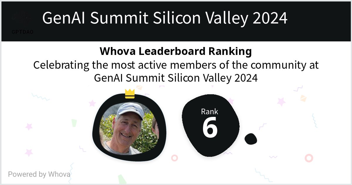 I ranked #6 on the Whova leaderboard at GenAI Summit Silicon Valley 2024! #GenAISummit - via #Whova event app  now I am 6th!
