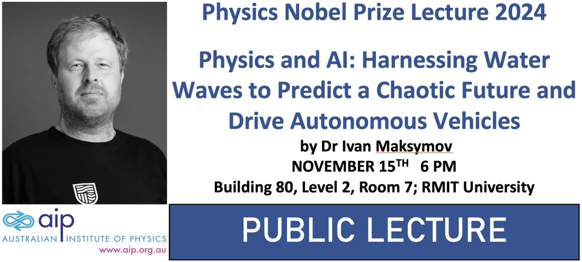 Join us for the 2024 Physics Nobel Prize Public Lecture by Dr. Ivan Maksymov!

When: 15 November 2024 @ 6pm
Where: Building 80 Level 2 Room 7, RMIT University, 435-457 Swanston St, Melbourne