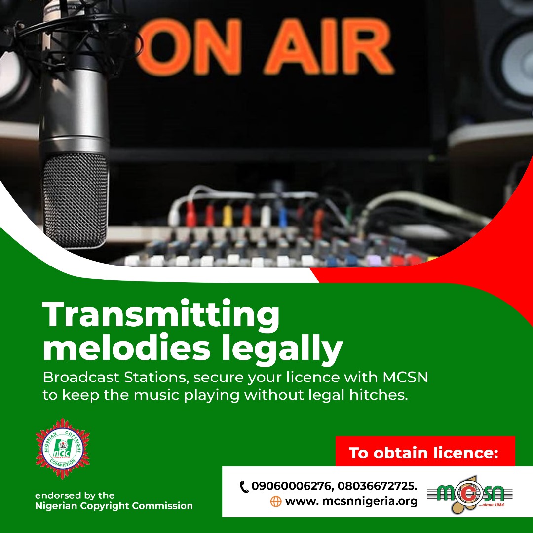 Are you a TV or Radio satellite/internet station,
secure your licence with the Musical
Copyright Society Nigeria (MCSN) to keep
the music playing without legal hitches.

For more information, contact us at
09060006276 or 08036672725
Visit: mcsnnigeria.org

#MusicLicensing