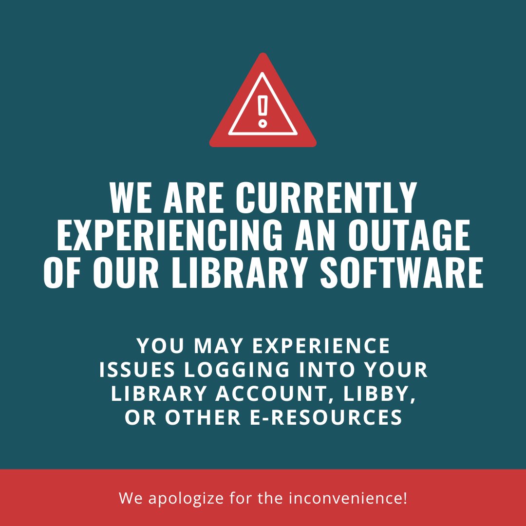 We are currently experiencing an outage of our library software. This may cause issues with accessing your library account, Libby, or other eResources. We apologize for the inconvenience!