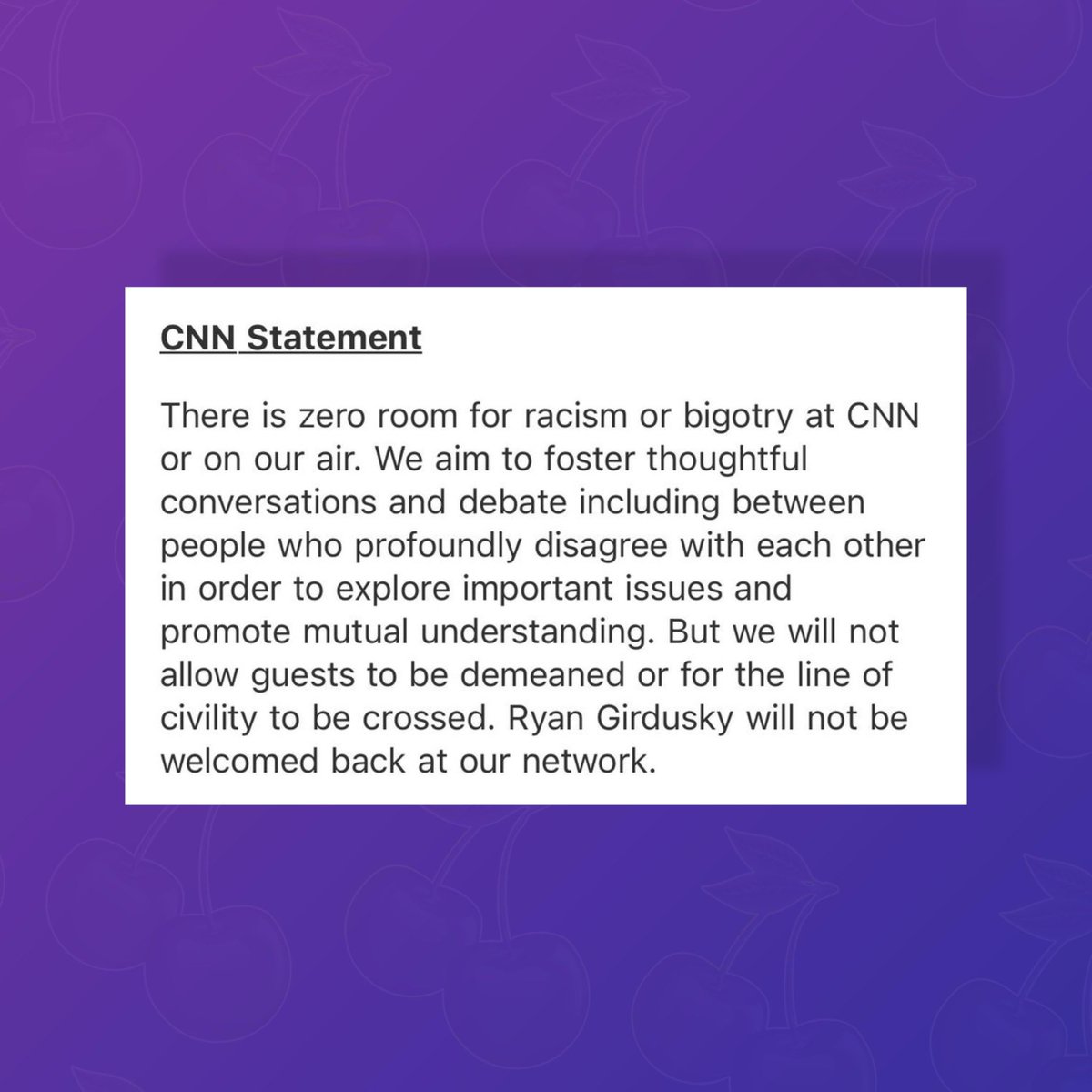 CNN issues statement after Ryan Girdusky told Mehdi Hasan “I hope your beeper doesn’t go off” on live TV for saying he supports Palestinians. 

“There is zero room for racism or bigotry at CNN […] Ryan Girdusky will not be welcomed back at our network.”