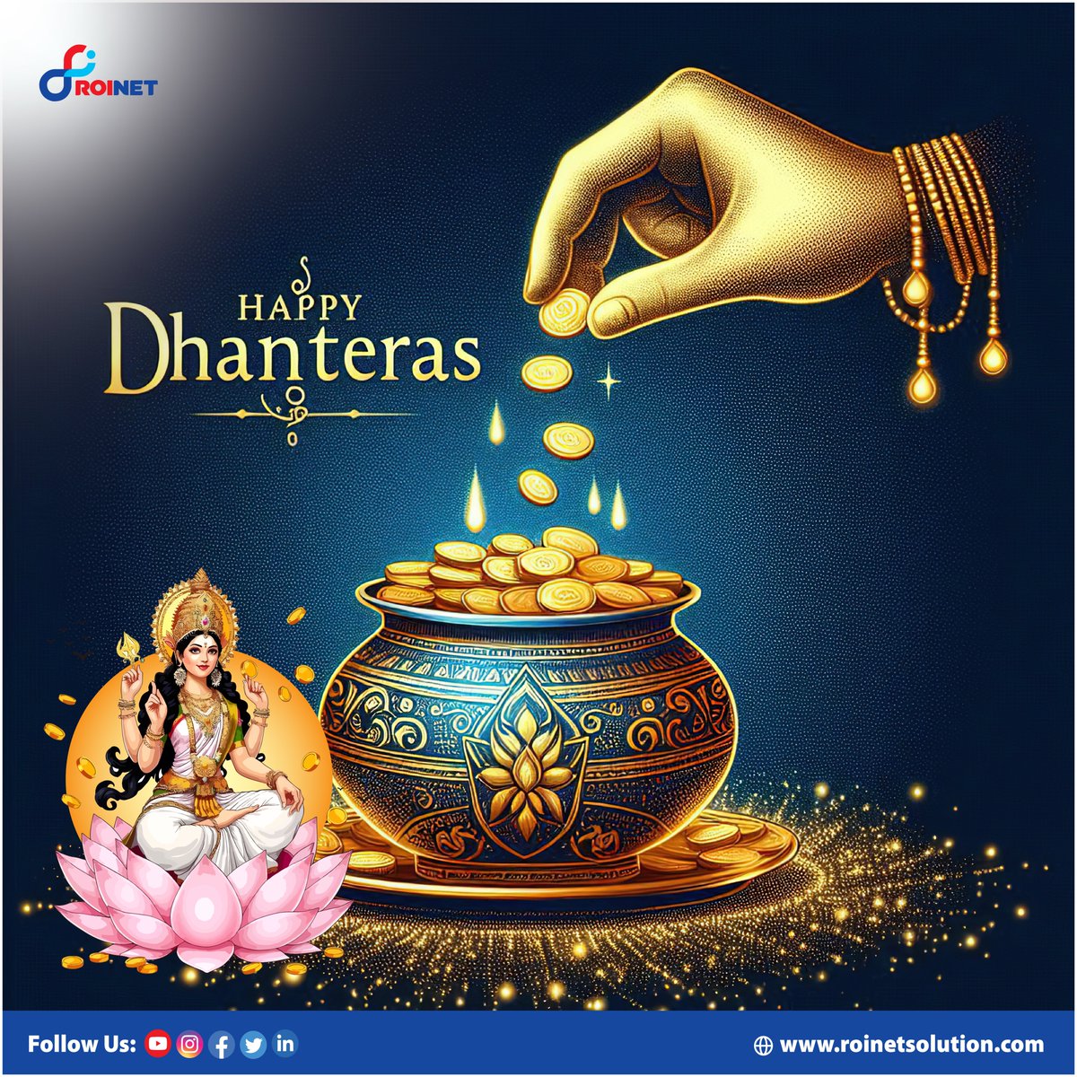 On this Dhanteras night, may your homes glow bright,
With wealth and joy shining ever so light. 🪔

May these #Dhanteras bring wealth, prosperity, and endless joy to your life. 💰

#ROINET wishes everyone a Happy Dhanteras! Let the light of happiness and health shine bright. 🪔