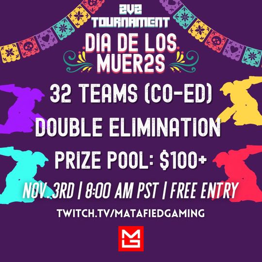 Registration is now OPEN! #DiadelosMuer2s

💰 $100+ USD
🫂 32 Teams (Co-Ed)
📅 Sunday, November 3rd
🕗 8 AM PT
🖥️ twitch.tv/MatafiedGaming

Register HERE: start.gg/tournament/dia…