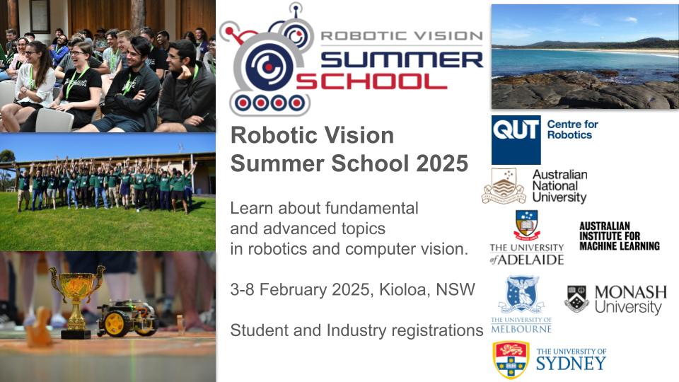 Registrations for the Robotic Vision Summer School 2025 are open! Join us at the beautiful Australian Pacific coast for a week full of robotic vision lectures, hands-on practicals, and research spotlights! Learn from the best, make new friends, have fun! rvss.org.au