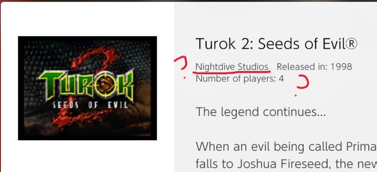 🤔 I'm not sure who is in charge of filling this information in on NSO, but we obviously didn't do the original versions of these games, and this isn't the first time this has happened.

Turok, Turok 2 and Shadow Man were originally published by Acclaim Entertainment.