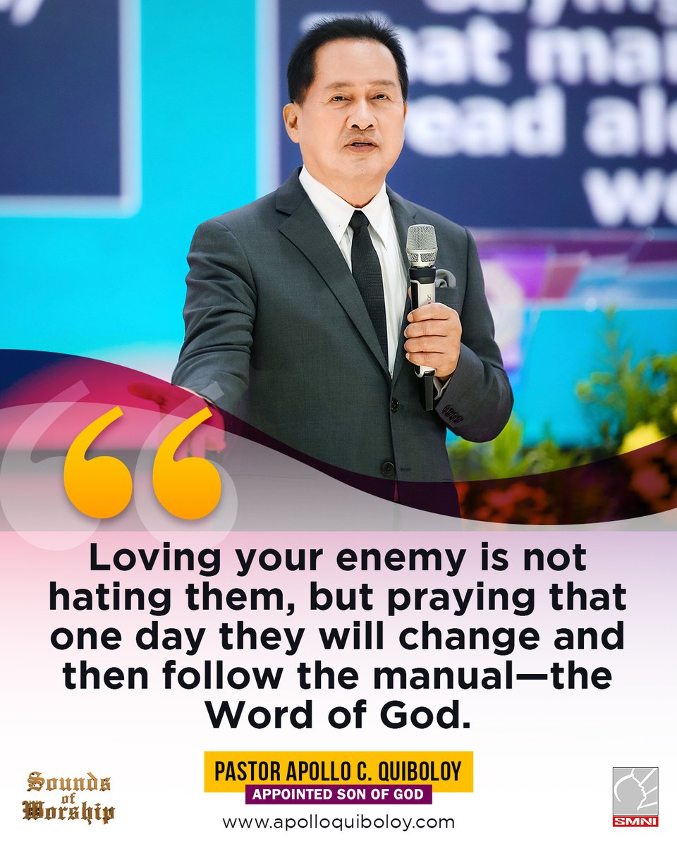 PastorACQ's tweet photo. Loving your enemy is not hating them, but praying that one day they will change and then follow the manual—the Word of God.

#ApolloQuiboloy #KingdomofJesusChrist #WordsoftheSon #Quotes #Inspirational #Motivational https://t.co/LaYDO3etki