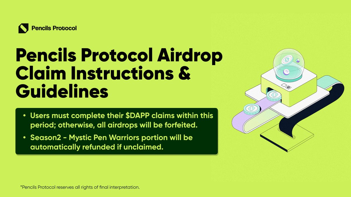⚠️ Pencils Protocol Airdrop Claim Reminder ⚠️

🕔 Important:
🔹 Users must complete their $DAPP claims within this period; otherwise, all airdrops will be forfeited.
🔹 Season2 - Mystic Pen Warriors portion will be automatically refunded if unclaimed.
🔹 Once claimed, refunds