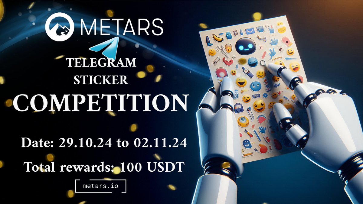Think you have what it takes to create some awesome stickers for the #MetarsGenesis Telegram? 🤔

Put your creativity into action and you could win a share of 100 USDT 🎁

🥇 1st Prize: 40 USDT
🥈 2nd Prize: 30 USDT
🥉 3rd Prize: 20 USDT
🏃🏿 4th runner: 10 USDT

🗓 Date: 29.10.24