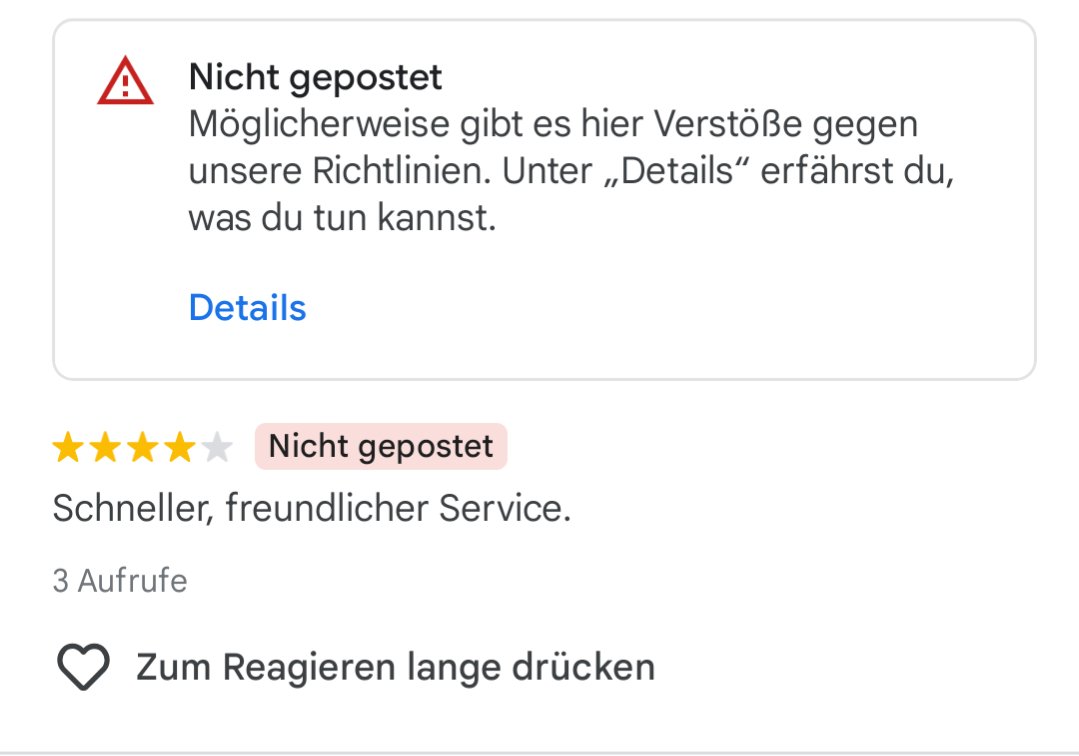 #Google #Maps, Du bist etwas kaputt.
Ein positiver Satz ist ein Verstoß gegen die Richtlinien?!?
(Inzwischen bei mir in zweistelliger Anzahl...)