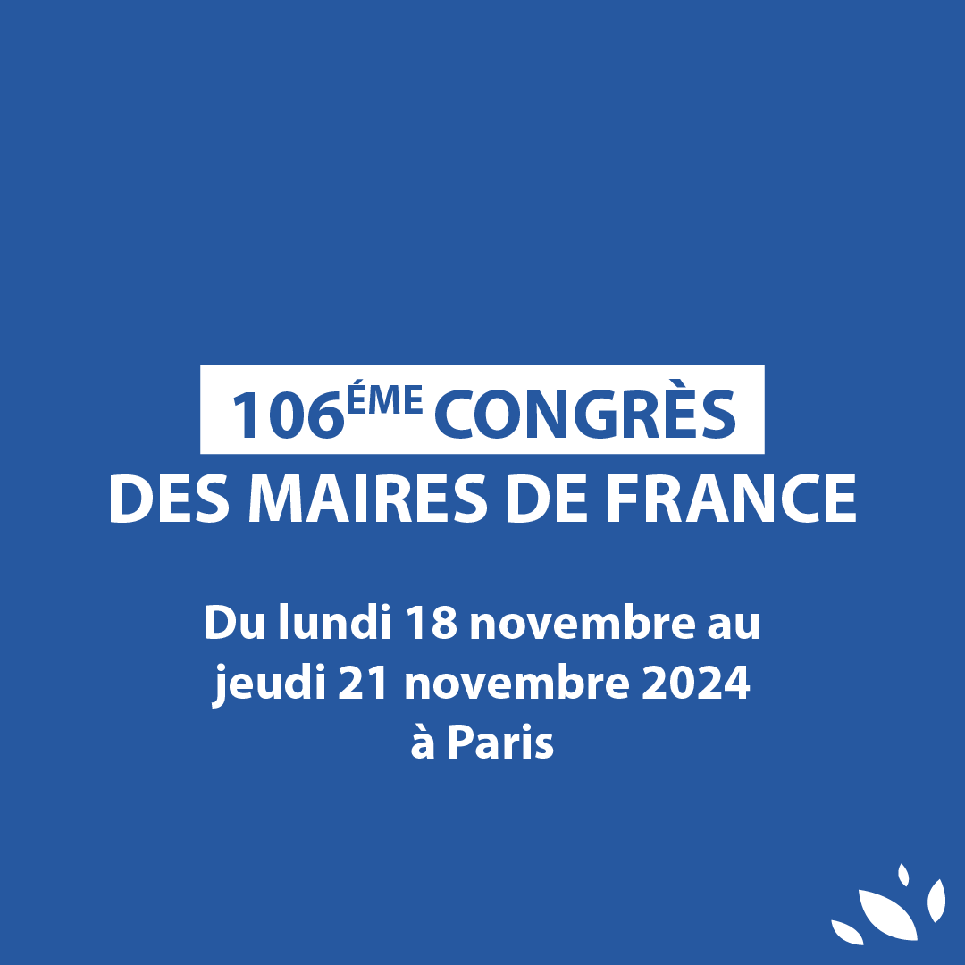 🚨 106ème Congrès National des Maires de France.
📍 Paris
📅 18-21 novembre 2024

Un événement incontournable pour les élus locaux, axé sur les défis et solutions pour nos territoires. RDV en novembre à Paris pour échanger et construire l'avenir ensemble ! 🌍