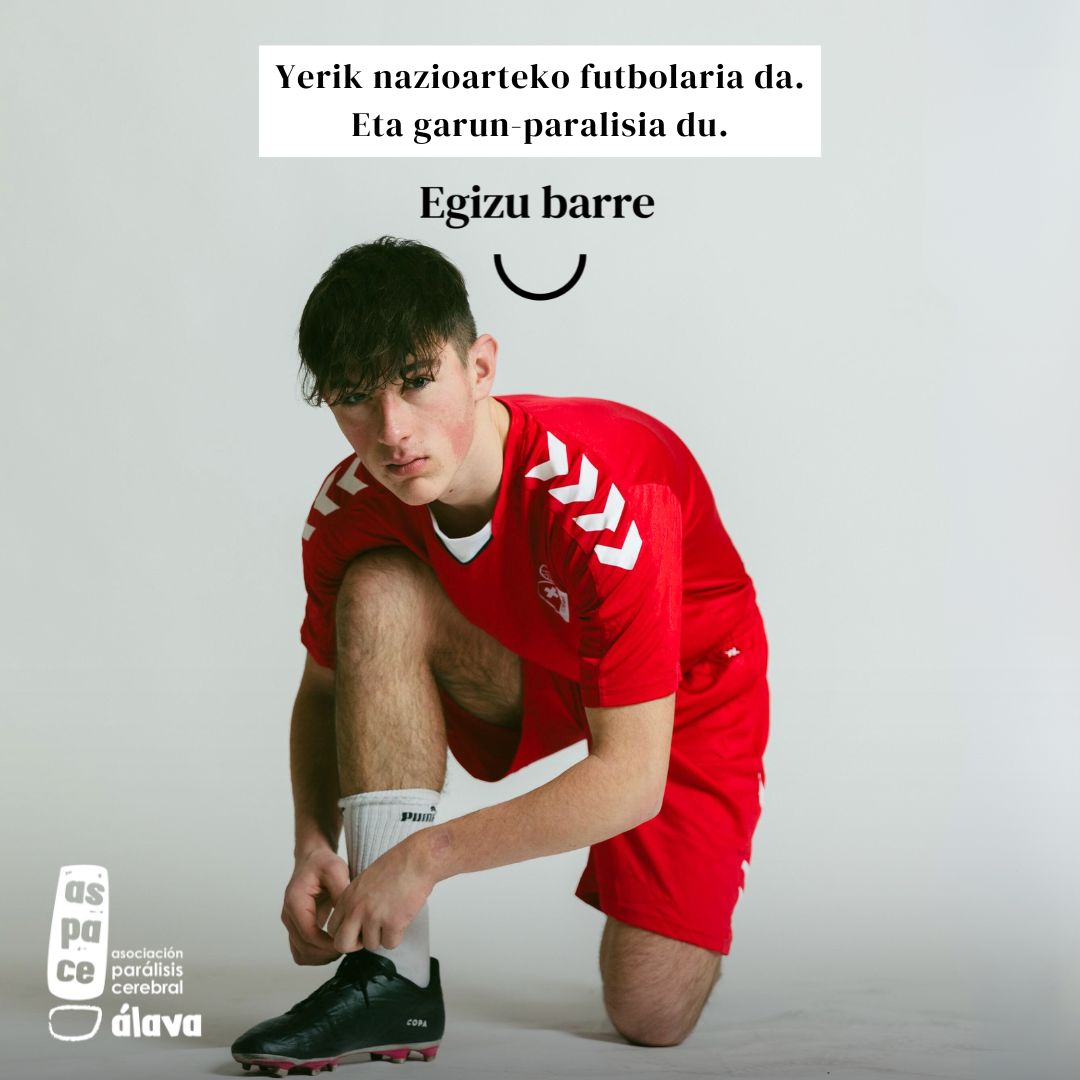 Yerik juega al fútbol en el Eibar y ha sido internacional con la selección española de fútbol adaptado.

Aspace Araban ez zaigu gustatzen golak sar diezazkiguten. Horregatik bultzatzen dugu garun-paralisia duten pertsonek kirola egitea. Osasuna irabazteko eta barre egiteko. 🙂