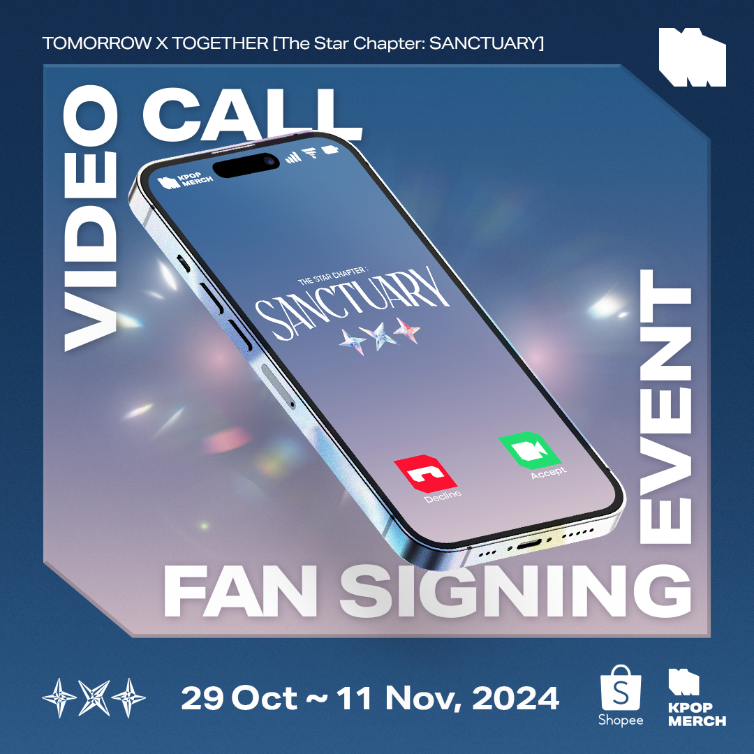 kpopmerch_inc's tweet photo. [TOMORROW X TOGETHER x KPOPMERCH Video Call EVENT]

✅ Check our [Video Call EVENT] TXT - The Star Chapter: SANCTUARY from KPOPMERCH Shopee Store(SG/PH/MY/TH/ID/VN/TW) and get a Video Call chance!

[📍JOIN HERE]
🌐 KPOPMERCH Shopee Store
>> https://t.co/8QbS3JHvZT

📃Google Form
>> https://t.co/zgMOdQIvGd

[🎁Exclusive Gift]
KPOPMERCH Exclusive photocard random 1 out of 5

[🗓EVENT PERIOD]
29th Oct 2024 (TUE) 2:00 PM (KST) - 11th Nov 2024 (MON) 11:59 PM (KST)

#투모로우바이투게더 #TOMORROW_X_TOGETHER #TXT
#TheStarChapter #SANCTUARY
#KPOPMERCH #케이팝머치