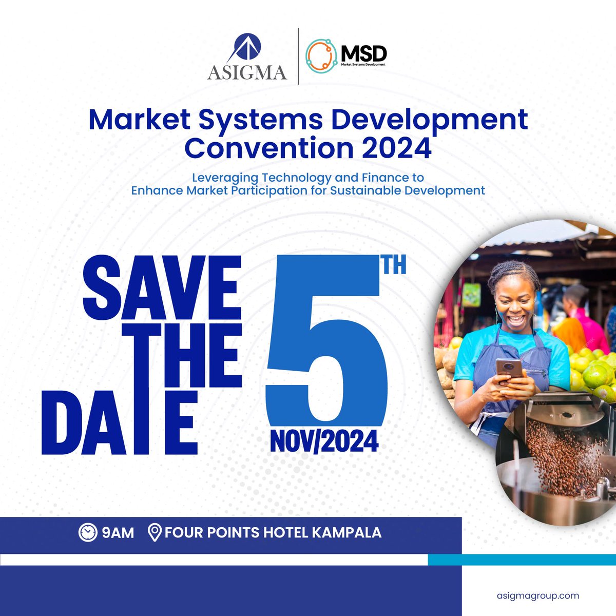 AsigmaGroup's tweet photo. How can technology and finance enhance #marketparticipation?

Join us next week on November 5th, 2024 for the Market Systems Development Convention 2024 at Four Points Hotel Kampala, where we are conveying various stakeholders to discuss about #MSD, #sustainability and #marketdevelopment.