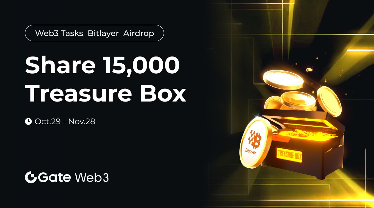 #GateWeb3 ✖️ <a href="/BitlayerLabs/">Bitlayer BitVM</a>  #Airdrop is Live! 
🔥Complete the Task to Share 15,000 Treasure Box 

1、Complete SNS Tasks
2、Visit the Bitlayer event page  

⏰ Oct. 29 - Nov. 28

➡️Join Now: gate.io/web3/tasks/det… 
🔎More Details: gate.io/announcements/…