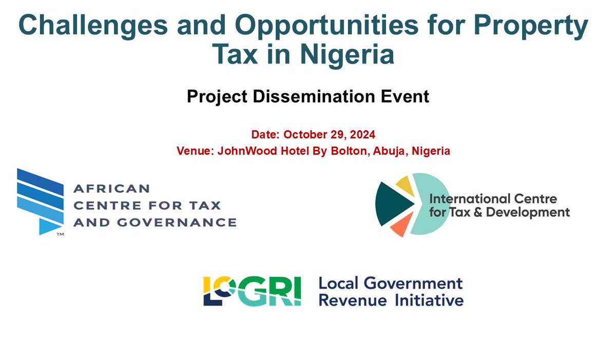 In Partnership with the <a href="/ICTDTax/">International Centre for Tax and Development</a> and <a href="/LoGRITax/">Local Government Revenue Initiative (LoGRI)</a> the ACTG is hosting a stakeholder engagement on property taxation in Nigeria. The meeting is aimed at discussing challenges and opportunities for property taxation in Nigeria with case studies of Niger, Kaduna and Ekiti States.