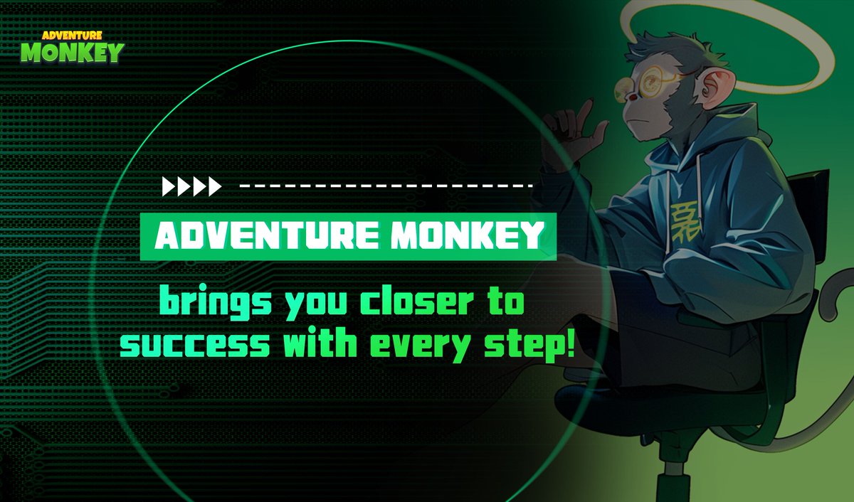 🌍 When you step onto Adventure Monkey's islands, every choice is writing blockchain history. Create your wealth story, take control of the future! 🐵🚀 

#AdventureMonkey #DigitalDiscovery #GameFi