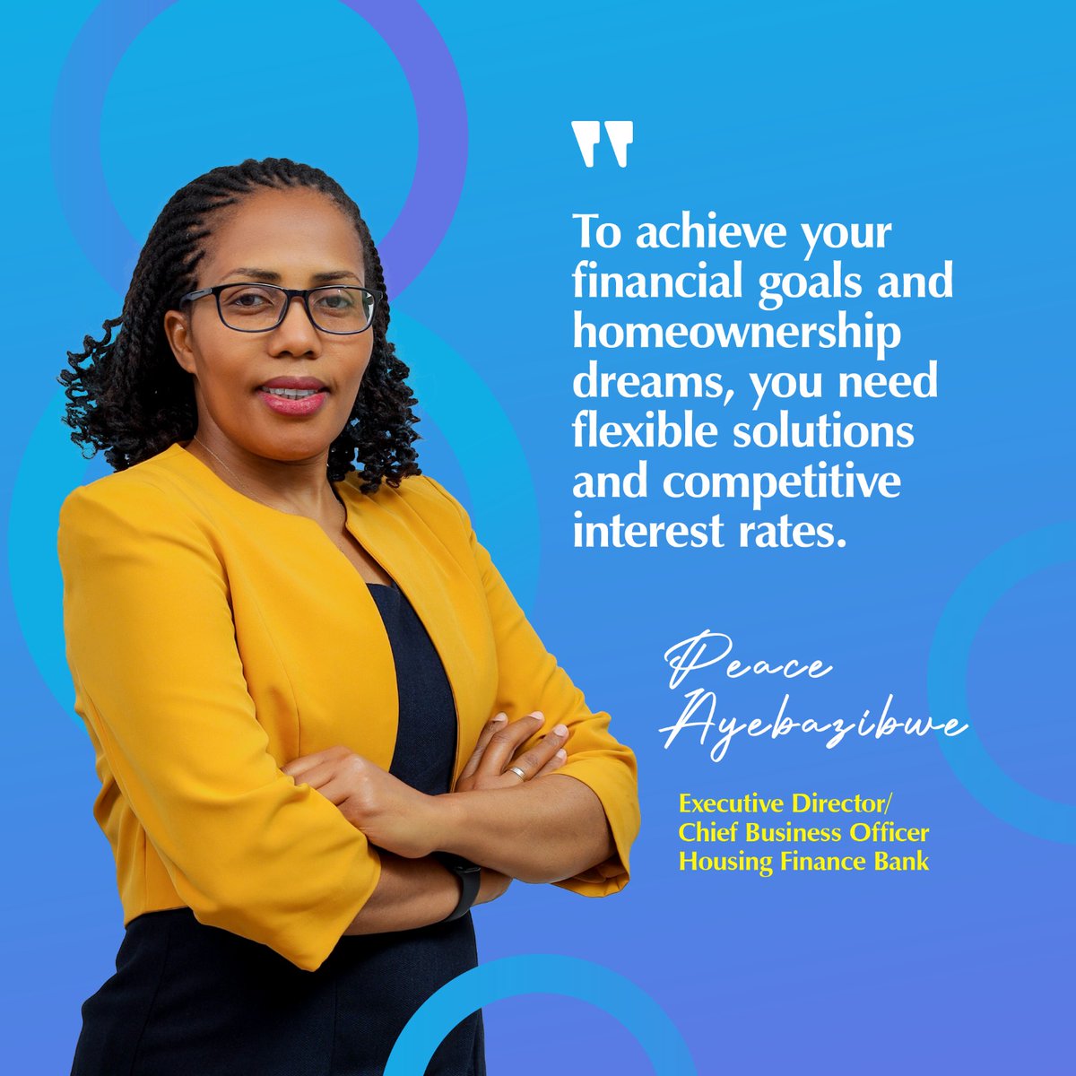 As the leading provider of housing finance solutions in Uganda, I am confident in affirming our contribution to turning the dream of homeownership into reality. 

Housing Finance Bank has, over the years, provided competitive mortgages featuring low-interest rates, flexible