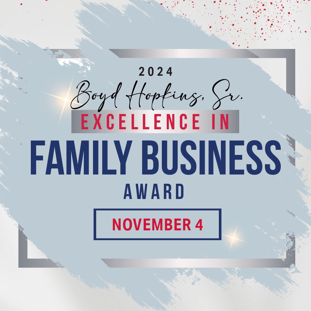 In just a few short weeks, we will proudly present the Boyd Hopkins Sr. Excellence in Family Business Award to another outstanding family business! Don't miss out on this memorable event!
Register now at bit.ly/4eBGBPv