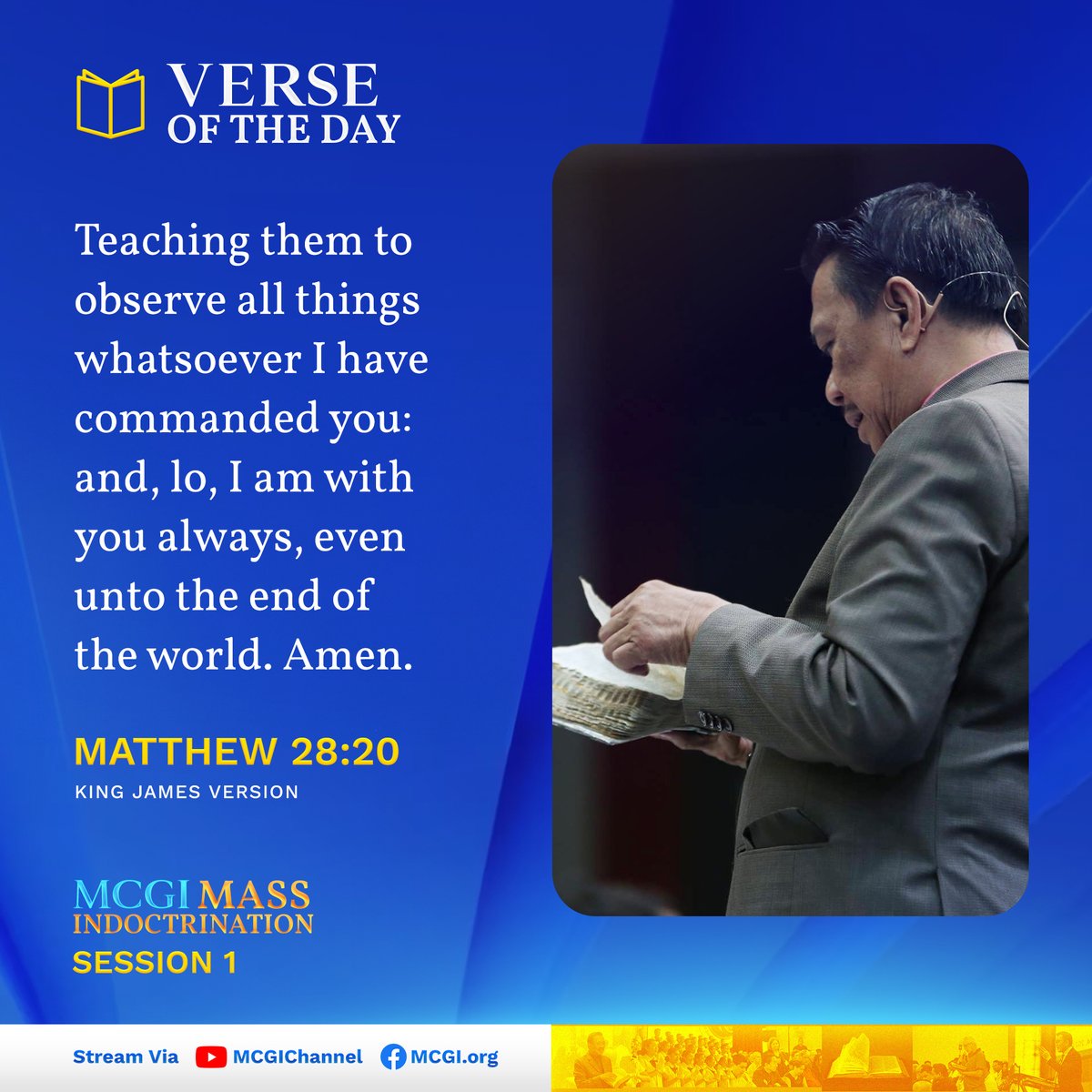 mcgidotorg's tweet photo. Verse of the Day:

Teaching them to observe all things whatsoever I have commanded you: and, lo, I am with you always, even unto the end of the world. Amen.

(Matthew 28:20, KJV)

#MCGIMassIndoctrination
#PureDoctrinesOfChrist https://t.co/HzjdfpMhCL