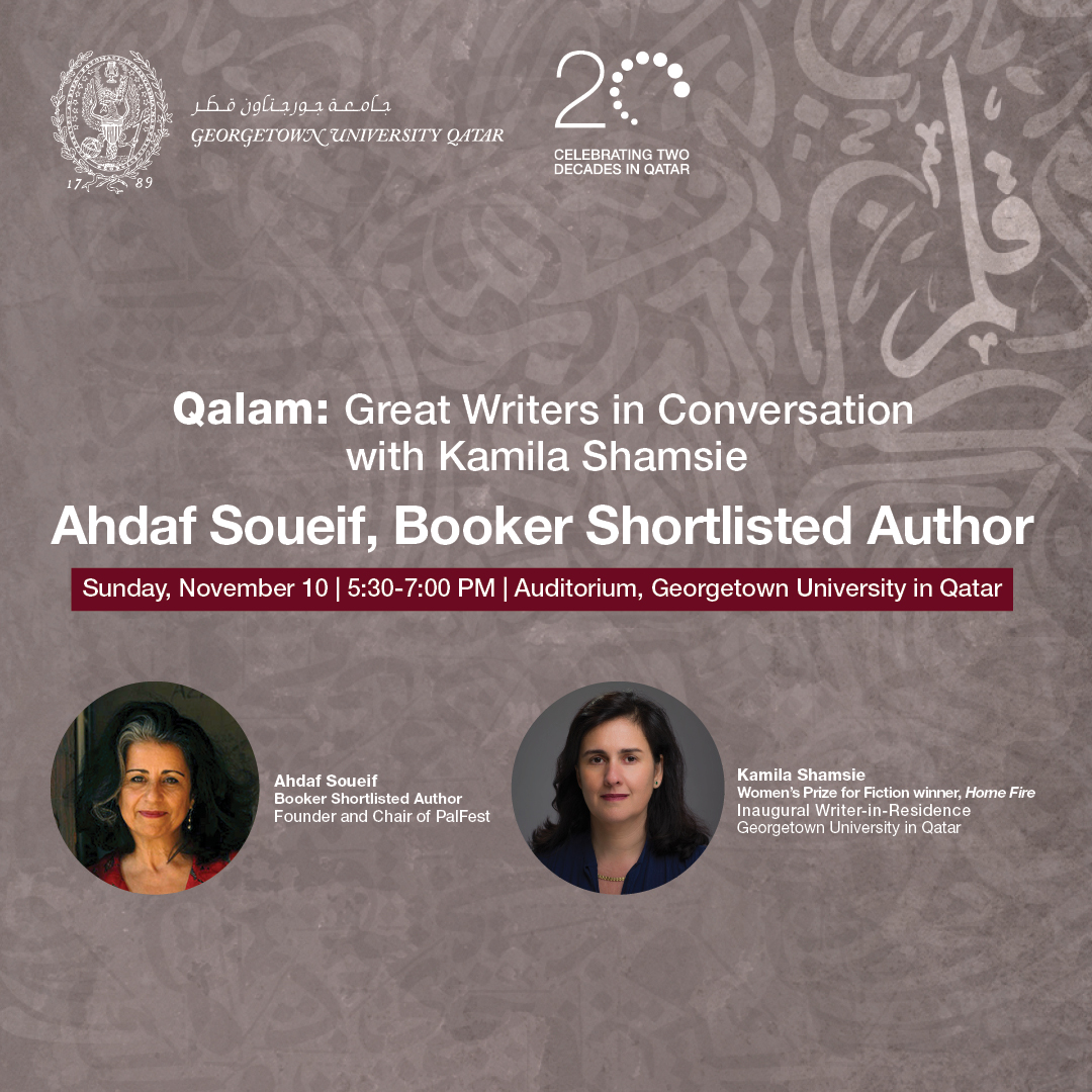 GUQatar's tweet photo. Join us for the next Qalam series event featuring renowned author Ahdaf Soueif.
Ahdaf Soueif is a writer and activist. She is the author of the celebrated novel, The Map of Love, shortlisted for the Booker Prize in 2000 and translated into more than 30 languages. 

🗓️ Sunday, November 10
⏰ 5:30 – 7:00 pm
📍Auditorium, Georgetown University in Qatar

https://t.co/VTOIYk1IaM