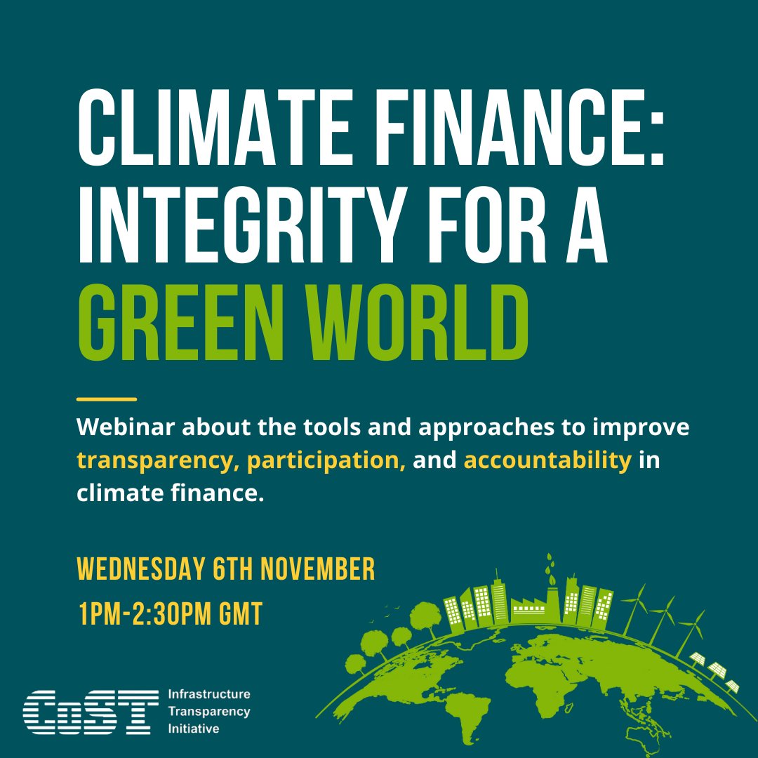 Climate Finance: Integrity for a Green World, will discuss the problems in climate finance, and the solutions including @CoSTTransparency’s new portal prototype and guidance note.

Join their webinar on 6th November at 1pm GMT
infrastructuretransparency.org/news/climate-f…
