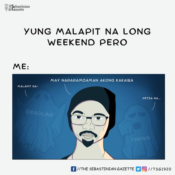 TSG1920's tweet photo. HallowMeme #5: POV: Student life in a Nutshell

Paramdam ng Weekend or...
Pahiwatig ng mga Deadlines?
When the weekend is near, but the deadline is closer.

Caption: Marc Chelson Cortez
Art: Pauline Victoria Benaraw https://t.co/v6EZXvvsUU