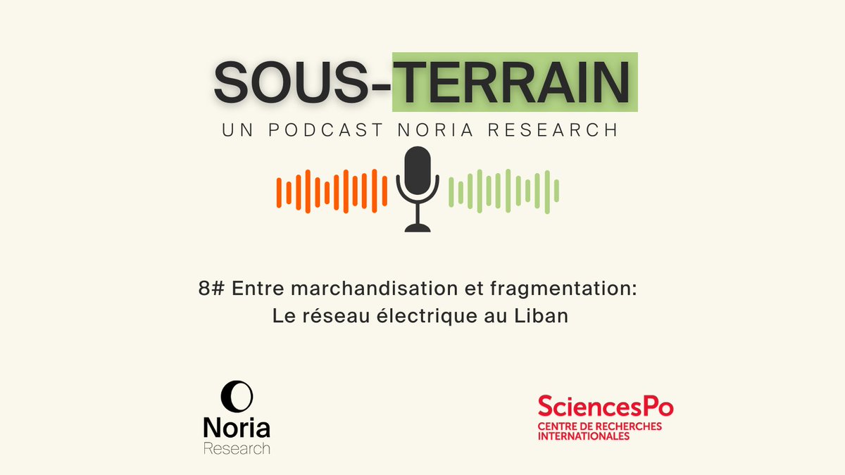 [🎧A ÉCOUTER]

Épisode 8 de SOUS-TERRAIN avec @AlixChaplain au micro de <a href="/IrisLambert95/">Iris Lambert</a>  sur les disparités de l'accès à l'électricité, leur impact sur les inégalités et sur l'environnement au #Liban 
En partenariat avec le <a href="/CERI_SciencesPo/">CERI Sciences Po</a> 

⬇️⬇️
noria-research.com/fr/sous-terrai…