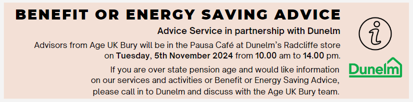 AgeUKBury's tweet photo. Our Information and Advice team will be at the Dunelm store in Radcliffe, on 5th November. https://t.co/ZbgnqfAzv3
