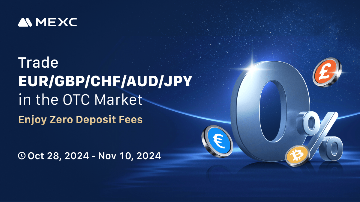 📢MEXC OTC Limited-Time Zero-Fee Deposit Event Trade EUR/GBP/CHF/AUD/JPY in  the OTC Market 🔥 Enjoy 0️⃣ Deposit Fees 🚀 ⏳Event Period: Oct 28, 2024 -  Nov 10, 2024 Event link: https://t.co/EoQtDkBLDy