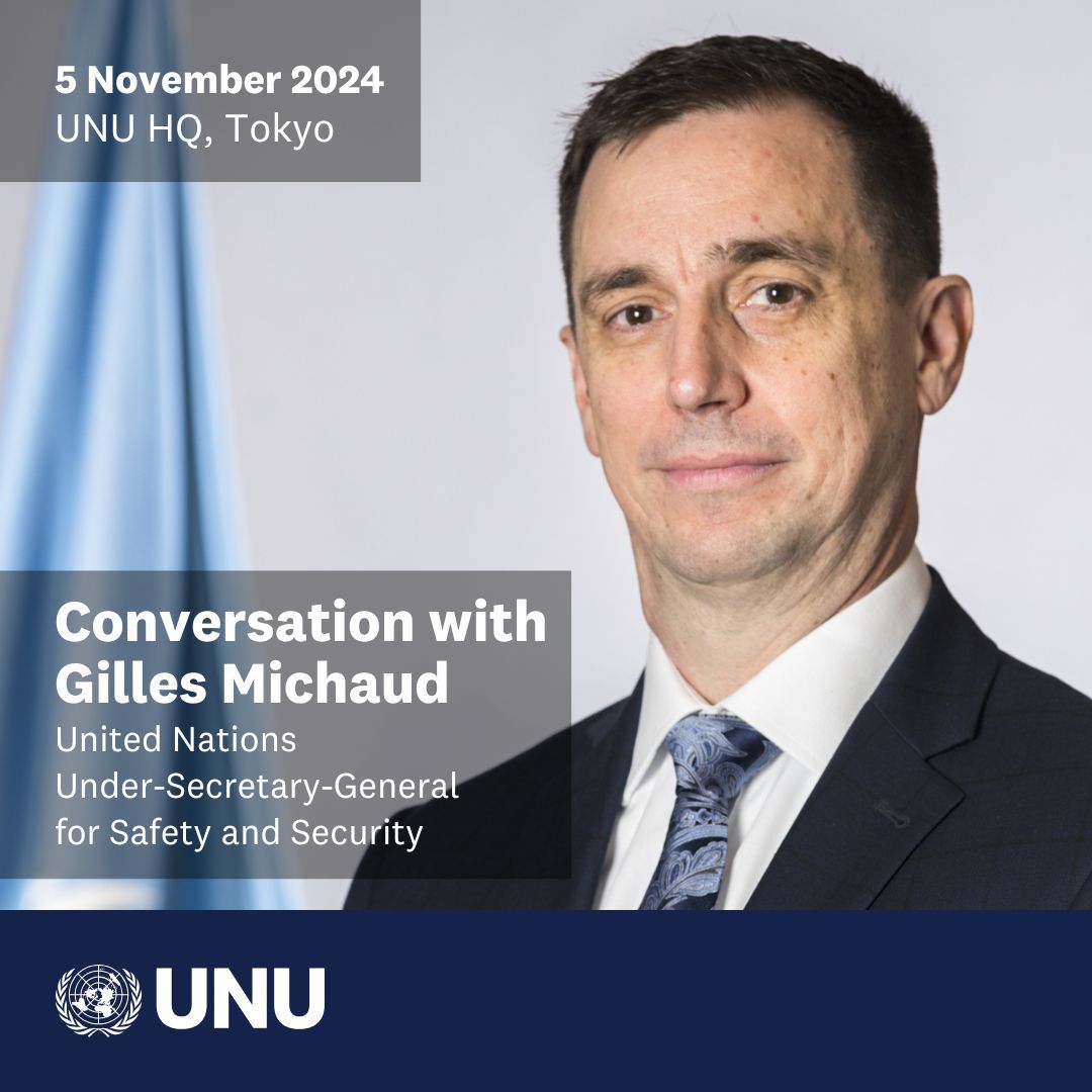 UN University (@ununiversity) on Twitter photo Emerging Threats and #Security Challenges Facing the United Nations — A Conversation with <a href="/UN/">United Nations</a> Under-Secretary-General for Safety and Security Gilles Michaud
🗓️ 5 Nov. 2024, 18:30–19:30 JST
📍 UNU HQ, Tokyo
🌐 English
▶️ buff.ly/48rRMbZ
#UNUConversationSeries <a href="/UNDSS/">UN Security</a> Emerging Threats and #Security Challenges Facing the United Nations — A Conversation with <a href="/UN/">United Nations</a> Under-Secretary-General for Safety and Security Gilles Michaud
🗓️ 5 Nov. 2024, 18:30–19:30 JST
📍 UNU HQ, Tokyo
🌐 English
▶️ buff.ly/48rRMbZ
#UNUConversationSeries <a href="/UNDSS/">UN Security</a>