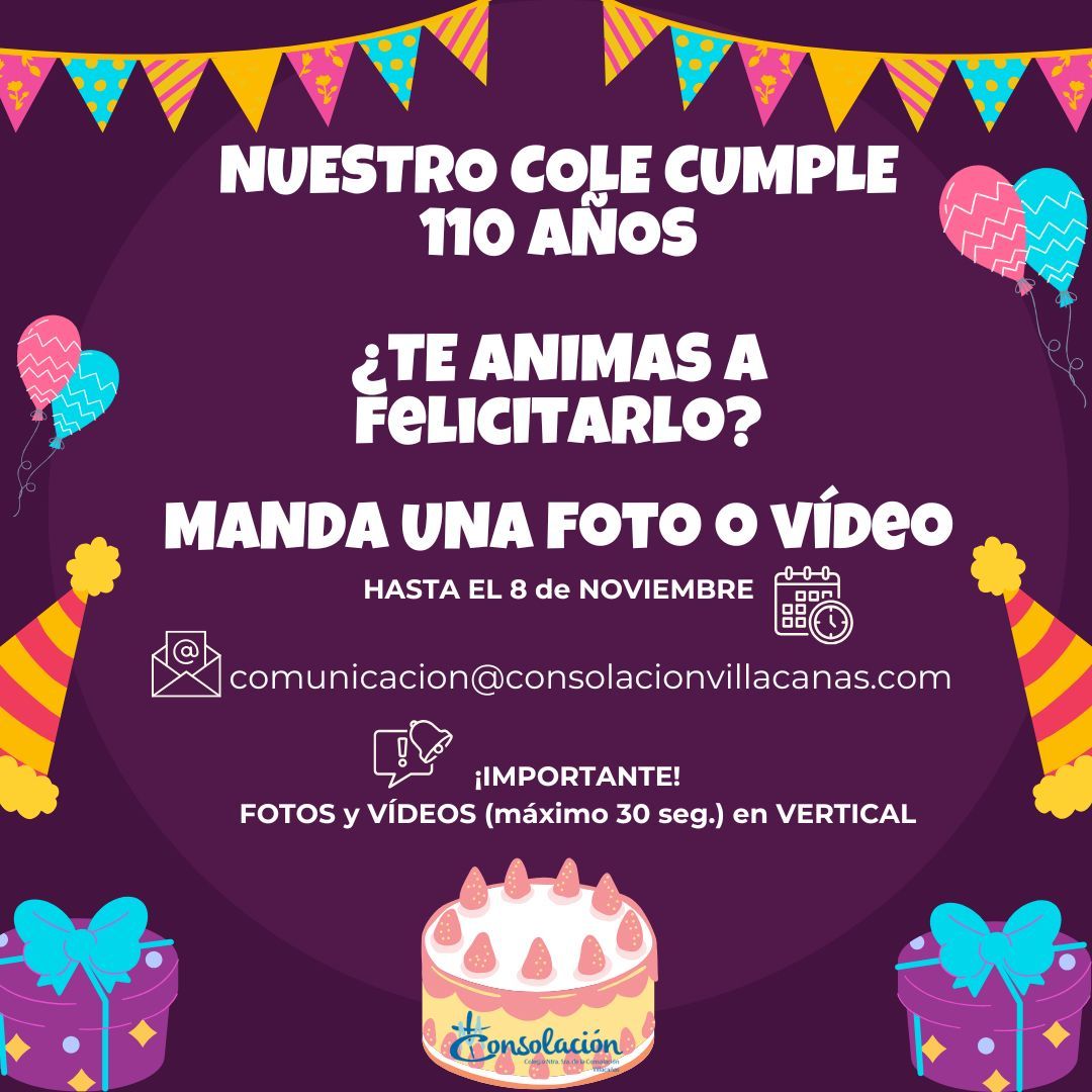 🥳¡Estamos de fiesta!🥳 El próximo 12 de Noviembre celebramos el cumple del cole.
Anímate y envíanos tu foto 📸 o vídeo 📹 felicitando al colegio en su 110 cumpleaños 🎂. 
#consolacióneduca #villacañas #Auténticos