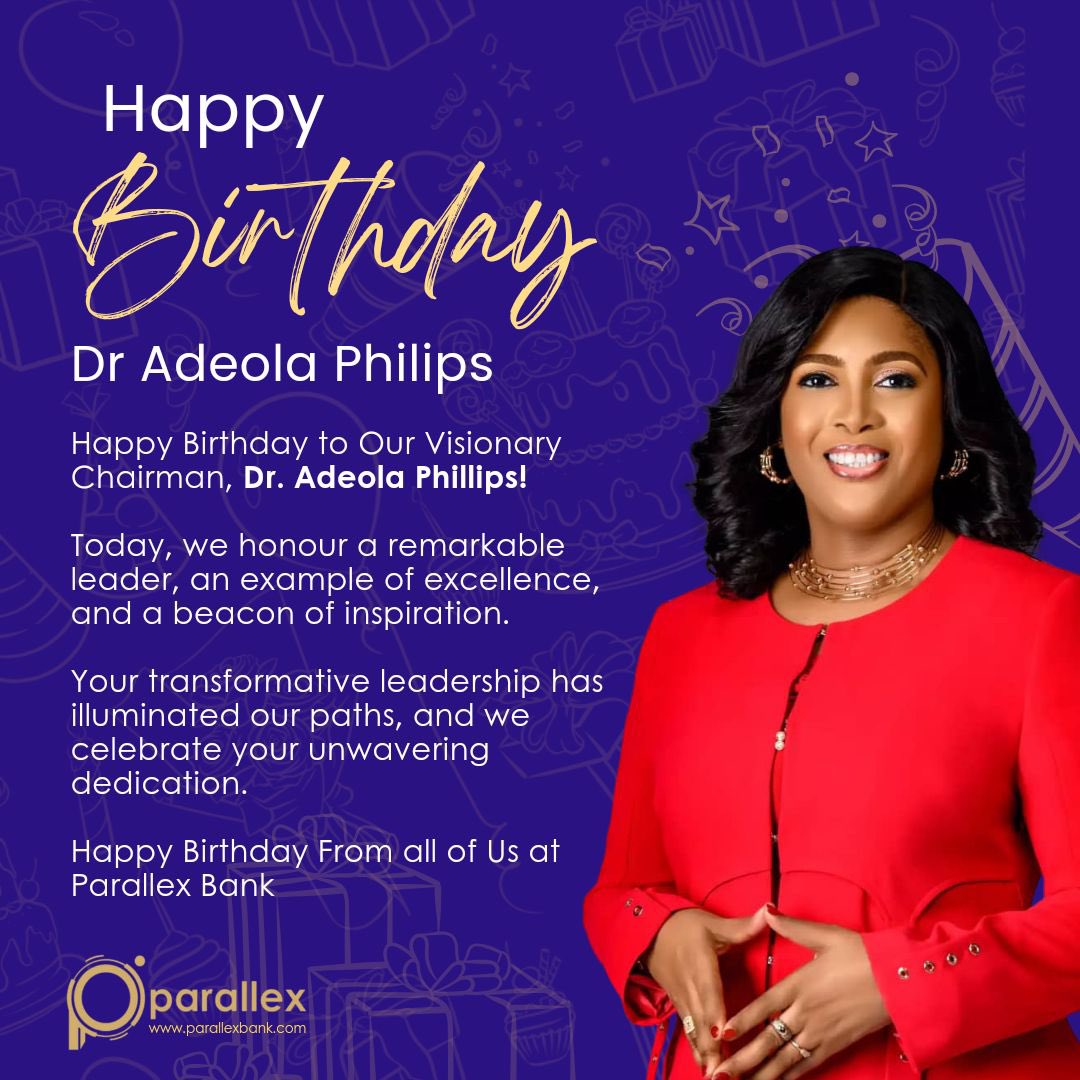 parallexbankng's tweet photo. Happy Birthday to an inspiring trailblazer, the esteemed Board Chairman of Parallex Bank, Dr Adeola Phillips!

Fresh from an inspiring investiture, here’s to a new year of breaking boundaries and driving impact.

We celebrate not just your achievements but the visionary heart that drives Parallex forward. 

Cheers to you, Dr. Adeola Phillips, on this special day—from all of us at Parallex Bank!