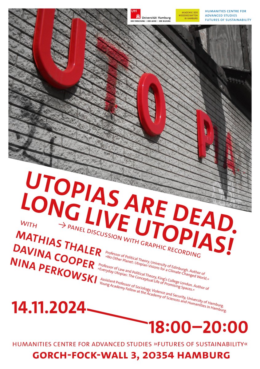 Futures of Sustainability (@fos_uhh) on Twitter photo Invitation!
Panel Discussion: “Utopias are dead. Long live Utopias!”, 14.11., 18-20h.
Mathias Thaler (Edinburgh), Davina Cooper (London) and Nina Perkowski (Hamburg) critically assess the potential of utopias in socio-political future-making
<a href="/DavinaCooper5/">Davina Cooper</a>
bit.ly/Utopia_Event Invitation!
Panel Discussion: “Utopias are dead. Long live Utopias!”, 14.11., 18-20h.
Mathias Thaler (Edinburgh), Davina Cooper (London) and Nina Perkowski (Hamburg) critically assess the potential of utopias in socio-political future-making
<a href="/DavinaCooper5/">Davina Cooper</a>
bit.ly/Utopia_Event