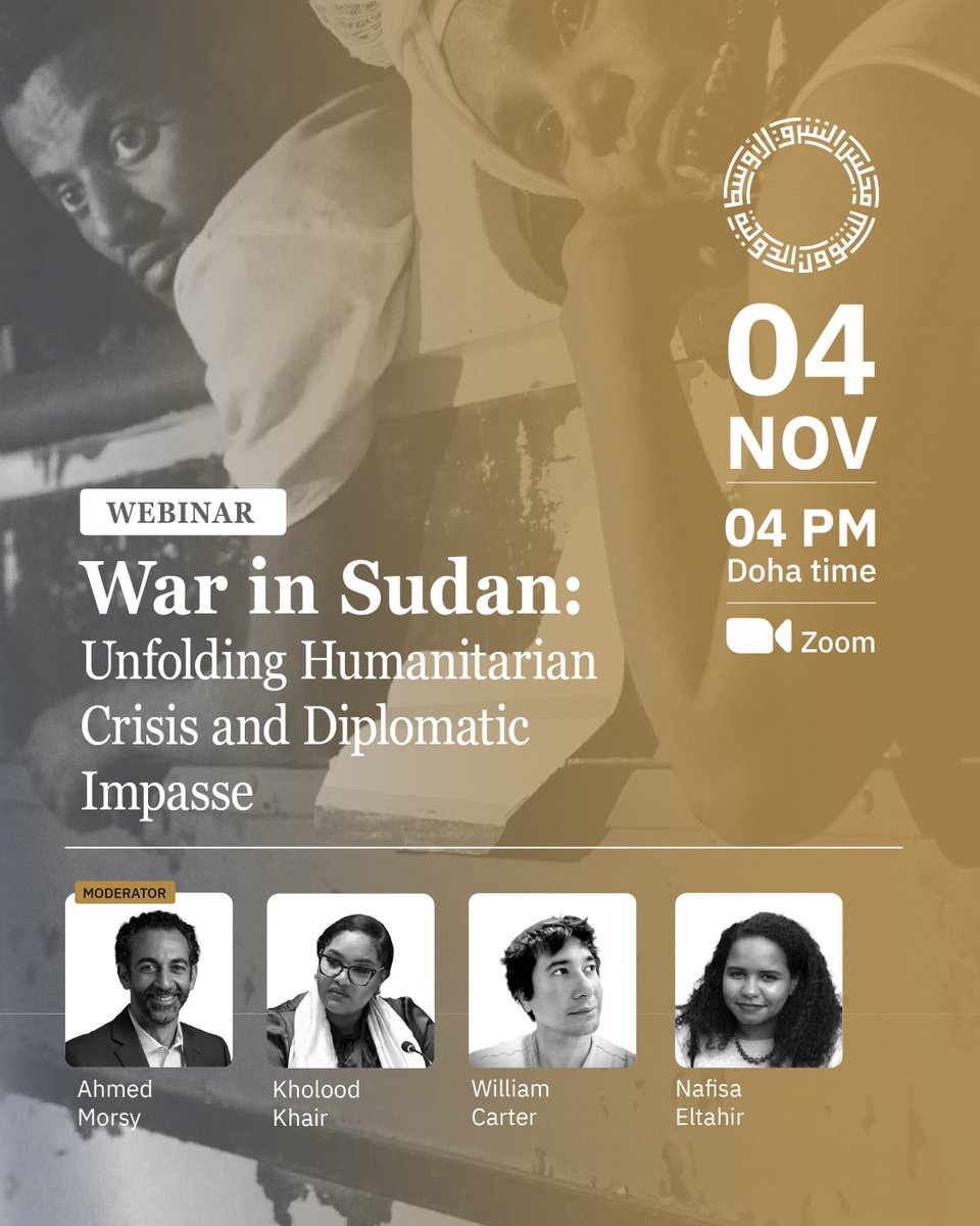 Middle East Council on Global Affairs (@me_council) on Twitter photo Upcoming Webinar: "The War in Sudan:
Unfolding Humanitarian Crisis and Diplomatic Impasse"
Registration: us02web.zoom.us/webinar/regist…
🗓️Monday, November 4, 2024
🕓4:00 PM Doha time
📌Via Zoom
Panelist:
Kholood Khair (<a href="/KholoodKhair/">Kholood Khair</a>)
Founding Director of Confluence Advisory
William Upcoming Webinar: "The War in Sudan:
Unfolding Humanitarian Crisis and Diplomatic Impasse"
Registration: us02web.zoom.us/webinar/regist…
🗓️Monday, November 4, 2024
🕓4:00 PM Doha time
📌Via Zoom
Panelist:
Kholood Khair (<a href="/KholoodKhair/">Kholood Khair</a>)
Founding Director of Confluence Advisory
William