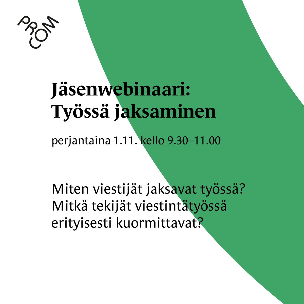 Kuinka viestijät voivat? Miten vahvistaa omaa hyvinvointia? Keskustelemme teemasta jäsenwebinaarissa 1.11. klo 9.30. Käymme läpi jäsenkyselyn tulokset aiheeseen liittyen ja keskustelemme henkisestä hyvinvoinnista ja voimavaroista @Anna_Stahle'n johdolla.  tapahtumat.procom.fi/tapahtumat/jas…