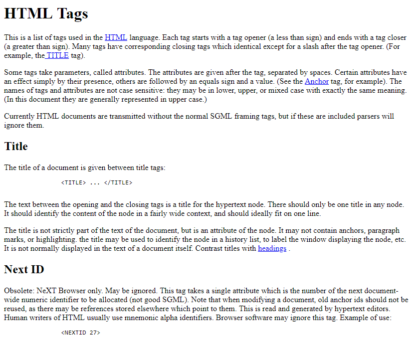 Happy 33rd Birthday HTML tags!

On October 29, 1991, the internet pioneer, Tim Berners-Lee, published a document entitled HTML Tags. 

The document contained a description of the first 18 HTML tags: &lt;title&gt;, &lt;nextid&gt;, &lt;a&gt;, &lt;isindex&gt;, &lt;plaintext&gt;, &lt;listing&gt;, &lt;p&gt;, &lt;h1&gt;…&lt;h6&gt;,